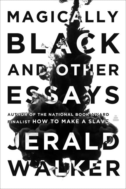 Magically Black and Other Essays /// Jerald Walker