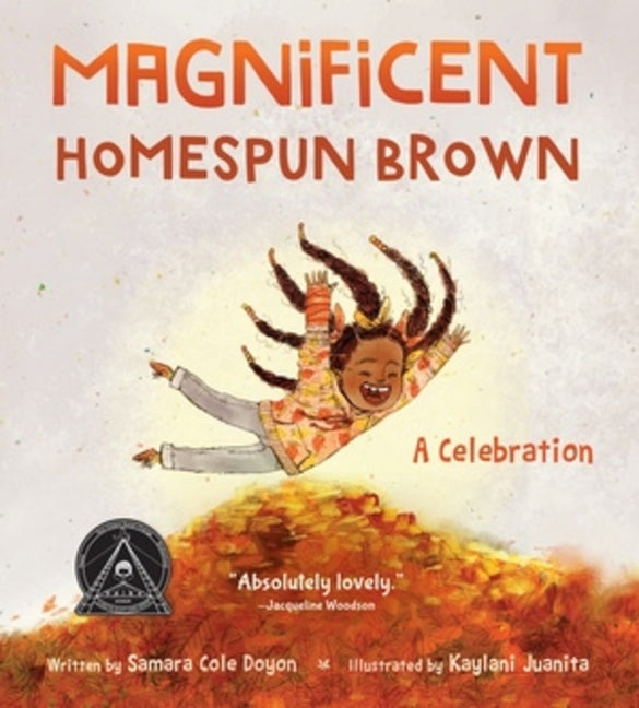 Magnificent Homespun Brown: A Celebration /// Samara Cole Doyon, illustrations by Kaylani Juanita