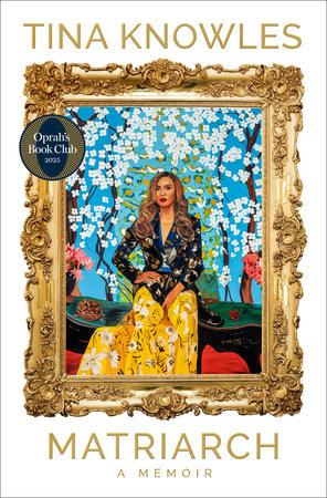 Matriarch: A Memoir /// Tina Knowles /// new