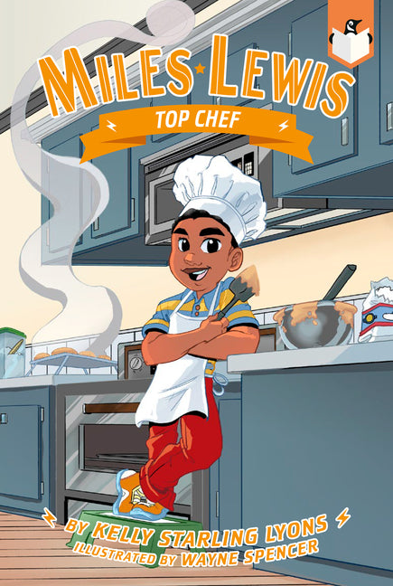 Miles Lewis: Top Chef #6 /// Kelly Starling Lyons, illustrations by Wayne Spencer /// new