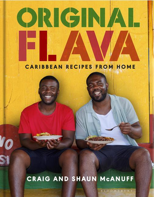 Original Flava: Caribbean Recipes from Home /// Craig McAnuff and Shaun McAnuff