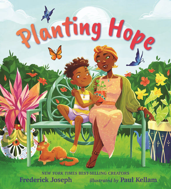 Planting Hope /// Frederick Joseph, illustrations by Paul Kellam /// pre