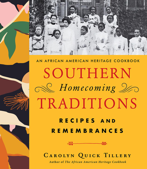 Southern Homecoming Traditions: Recipes and Remembrances from Atlanta's Historically Black Colleges and Universities /// Carolyn Q. Tillery /// pre