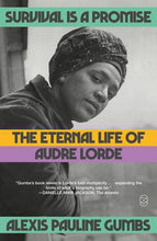 Load image into Gallery viewer, Survival is a Promise: The Eternal Life of Audre Lorde /// Alexis Pauline Gumbs
