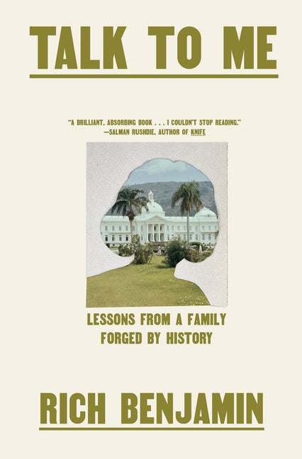 Talk to Me: Lessons from a Family Forged by History /// Rich Benjamin /// new