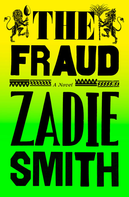 The Fraud: A Novel /// Zadie Smith