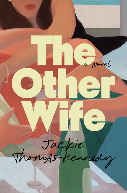 The Other Wife: A Novel /// Jackie Thomas-Kennedy /// new
