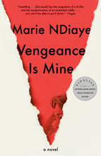 Load image into Gallery viewer, Vengeance is Mine /// Marie NDiaye, translation by Jordan Stump
