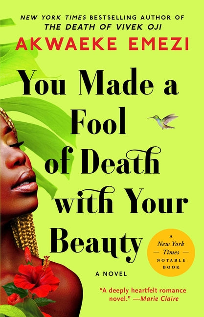 You Made a Fool of Death with Your Beauty: A Novel /// Akwaeke Emezi