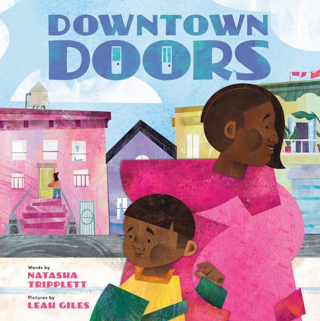 Downtown Doors /// Natasha Tripplett, illustrations by Leah Giles /// new