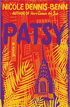 Load image into Gallery viewer, Patsy /// Nicole Dennis-Benn
