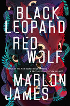 Load image into Gallery viewer, Black Leopard, Red Wolf /// Marlon James
