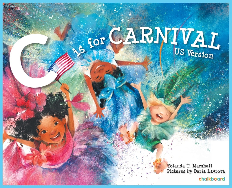 C is for Carnival /// Yolanda T. Marshall, illustrations by Daria Lavrova