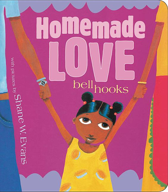 Homemade Love /// bell hooks, illustrated by Shane W. Evans