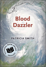 Load image into Gallery viewer, Blood Dazzler /// Patricia Smith
