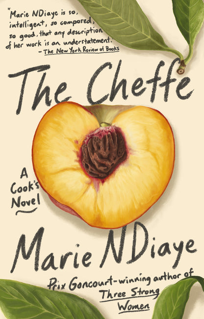 The Cheffe: A Cook's Novel /// Marie NDiaye translated by Jordan Stump