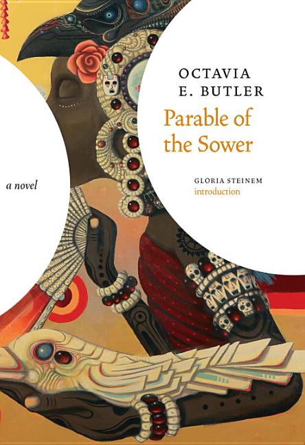 Parable of the Sower /// Octavia E. Butler