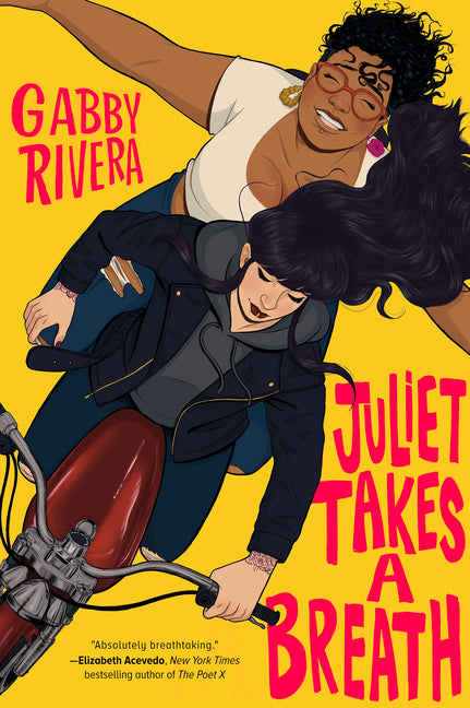 Juliet Takes a Breath /// Gabby Rivera