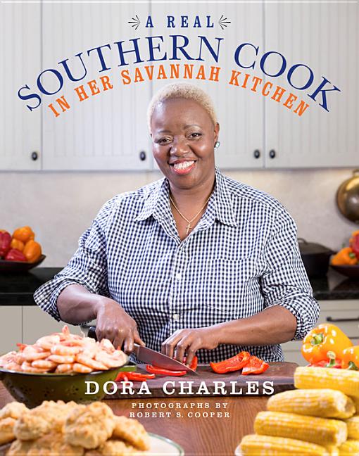 A Real Southern Cook: In Her Savannah Kitchen /// Dora Charles