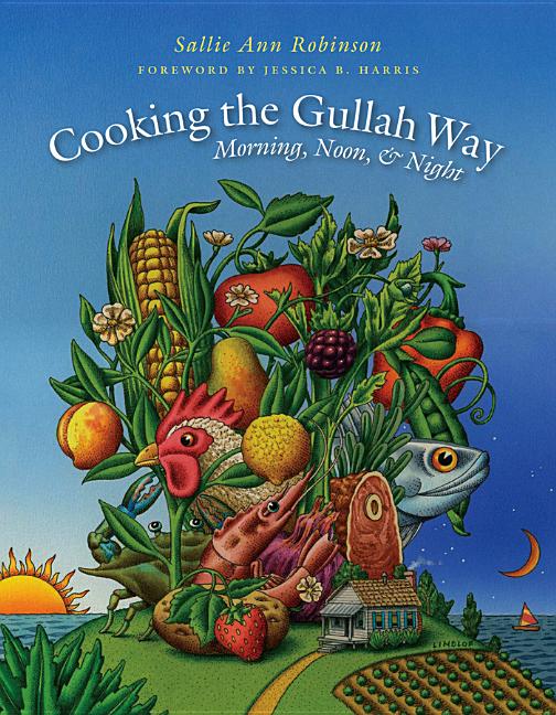 Cooking the Gullah Way, Morning, Noon, and Night /// Sallie Ann Robinson