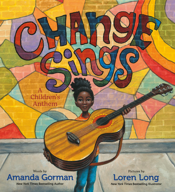 Change Sings: A Children's Anthem /// Amanda Gorman