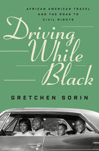 Load image into Gallery viewer, Driving While Black /// Gretchen Sorin
